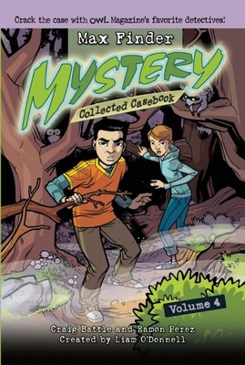 Max Finder Mystery Collected Casebook, Volume 4 - Battle, Craig, and O'Donnell, Liam (Creator)