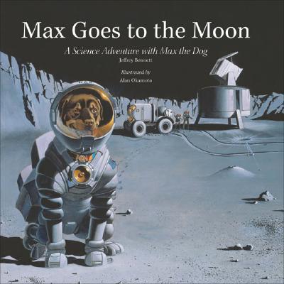 Max Goes to the Moon - Bennett, Jeffrey