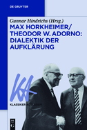 Max Horkheimer/Theodor W. Adorno: Dialektik Der Aufkl?rung