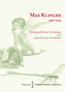Max Klinger 1857 - 1920: Meistergraphik Und Zeichnungen Vom Jugendstil Zum Surrealismus