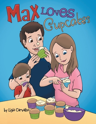 Max Loves Cupcakes - Carvalho, Ligia