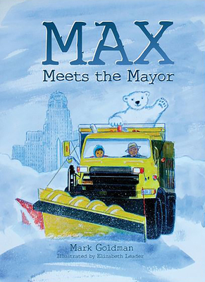 Max Meets the Mayor - Goldman, Mark, and Brown, Byron