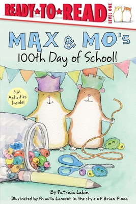 Max & Mo's 100th Day of School!: Ready-To-Read Level 1 - Lakin, and Floca, Brian