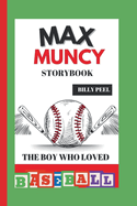 Max Muncy Storybook: The Boy Who Loved Baseball