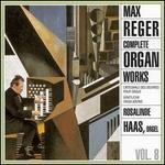 Max Reger: Complete Organ Works, Vol. 8