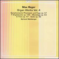 Max Reger: Organ Works, Vol. 4 - Gerhard Weinberger (organ)