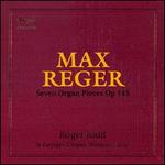 Max Reger: Seven Organ Pieces Op. 145