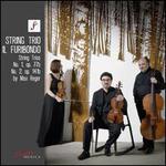 Max Reger: String Trios No. 1 Op. 77b, No. 2 Op. 14b