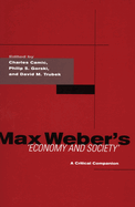 Max Weber's Economy and Society: A Critical Companion
