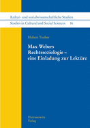 Max Webers Rechtssoziologie - Eine Einladung Zur Lekture