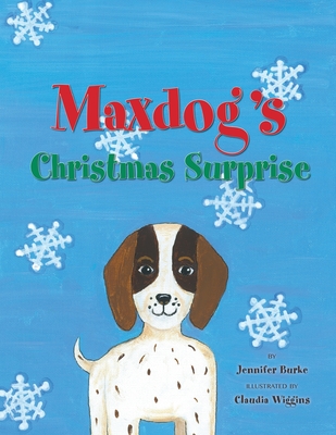 Maxdog's Christmas Surprise - Burke, Jennifer