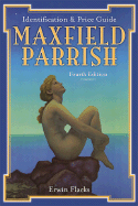 Maxfield Parrish: Identification & Price Guide