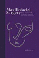 Maxillofacial Surgery - Schendel, Stephen A, MD, Dds, Facs, and Hausamen, Jarg-Erich, MD, Dds, PhD, and Ward Booth, Peter, Frcs