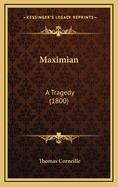 Maximian: A Tragedy (1800)