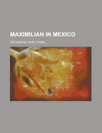 Maximilian in Mexico