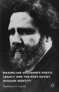Maximilian Voloshin's Poetic Legacy and the Post-Soviet Russian Identity