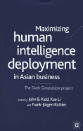 Maximising Human Intelligence Deployment in Asian Business: The Sixth Generation Project