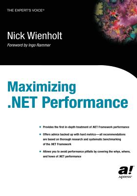 Maximizing .Net Performance - Wienholt, Nick