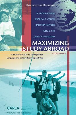 Maximizing Study Abroad: A Students' Guide to Strategies for Language and Culture Learning and Use - Cohen, Andrew D, and Kappler, Barbara, and Chi, Julie C