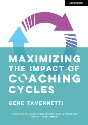 Maximizing the Impact of Coaching Cycles - Tavernetti, Gene