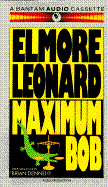 Maximum Bob - Leonard, Elmore, and Dennehy, Brian (Read by)