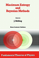 Maximum Entropy and Bayesian Methods: Cambridge, England, 1988