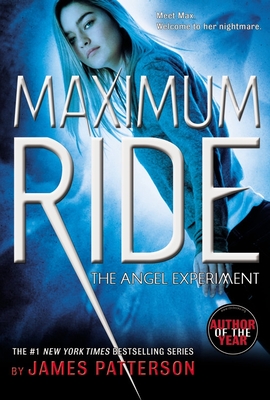 Maximum Ride: The Angel Experiment - Patterson, James