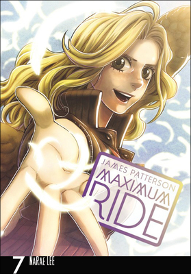 Maximum Ride, Volume 7 - Patterson, James