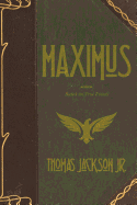Maximus: Based on True Events