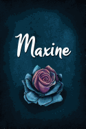 Maxine: Personalized Name Journal, Lined Notebook with Beautiful Rose Illustration on Blue Cover