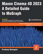 Maxon Cinema 4D 2023: A Detailed Guide to MoGraph