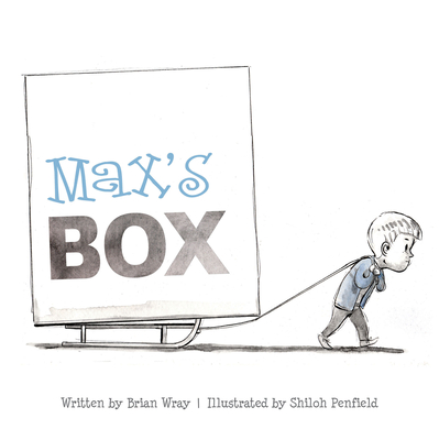 Max's Box: Letting Go of Negative Feelings - Wray, Brian