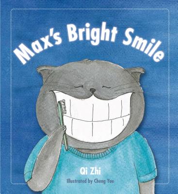 Max's Bright Smile - Zhi, Qi