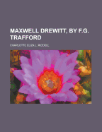 Maxwell Drewitt, by F.G. Trafford