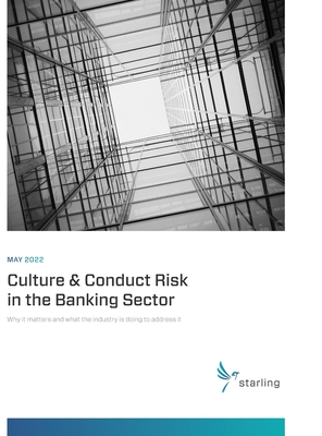 May 2022 Culture & Conduct Risk in the Banking Sector: Why it matters and what the industry is doing to address it - Scott, Stephen, and Lawrence, Cameron, and Leacock, Steve