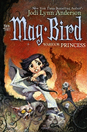 May Bird, Warrior Princess: Book Three - Anderson, Jodi Lynn