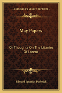 May Papers: Or Thoughts On The Litanies Of Loreto