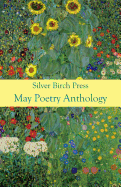 May Poetry Anthology: A Collection of Poems about May in Its Many Forms