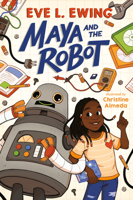 Maya and the Robot - Ewing, Eve L