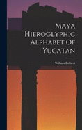 Maya Hieroglyphic Alphabet Of Yucatan