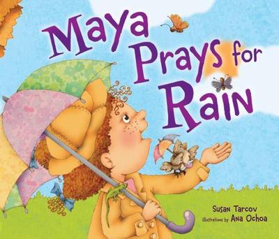 Maya Prays for Rain - Tarcov, Susan