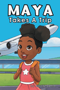 Maya Takes A Trip