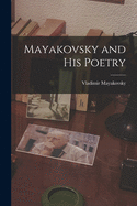 Mayakovsky and His Poetry