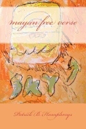 Mayan Free Verse
