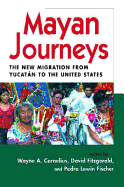 Mayan Journeys: U.S.-Bound Migration from a New Sending Community - University of California