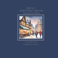 Maya's Christmas Dream: Visul de Craciun al Mayei