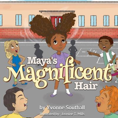 Maya's Magnificent Hair - Southall, Yvonne