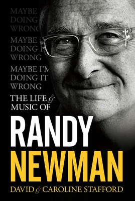 Maybe I'm Doing it Wrong: The Life & Times of Randy Newman - 