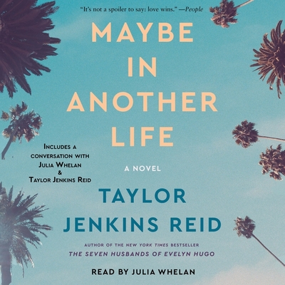 Maybe in Another Life - Reid, Taylor Jenkins, and Whelan, Julia (Read by)