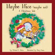 Maybe Mice (Maybe Not): A Christmas Tale